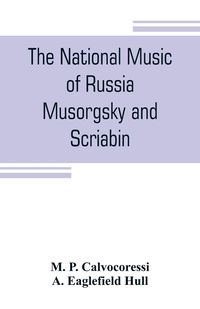 Produktbild: The national music of Russia, Musorgsky and Scriabin