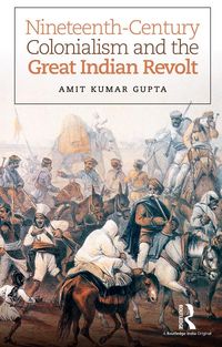 Produktbild: Nineteenth-Century Colonialism and the Great Indian Revolt