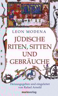 Bild vom Artikel Jüdische Riten, Sitten und Gebräuche vom Autor Leon Modena