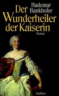Produktbild: Der Wunderheiler der Kaiserin