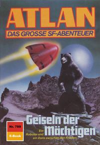 Produktbild: Atlan 789: Geiseln der M&auml;chtigen