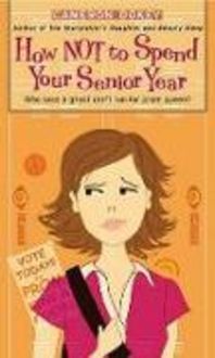 Produktbild: How Not to Spend Your Senior Year