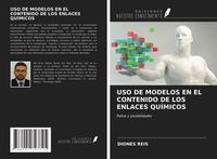 Produktbild: Uso De Modelos En El Contenido De Los Enlaces Qu&iacute;micos