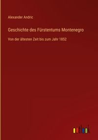 Produktbild: Geschichte des F&uuml;rstentums Montenegro