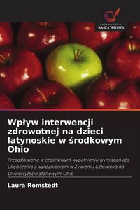 Produktbild: Wp&iquest;yw interwencji zdrowotnej na dzieci latynoskie w &iquest;rodkowym Ohio