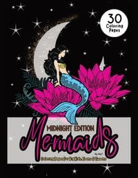 Produktbild: Mermaids Midnight Edition Coloring Pages For Big Kids, Teens & Tweens