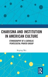 Produktbild: Charisma and Institution in American Culture