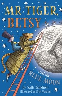 Produktbild: Mr Tiger, Betsy and the Blue Moon