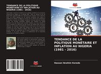 Produktbild: Tendance De La Politique Mon&eacute;taire Et Inflation Au Nigeria (1981 - 2016)