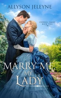 Produktbild: Marry Me, My Lady (Cherrill Family, #2)