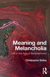 Bild vom Artikel Meaning and Melancholia vom Autor Christopher Bollas