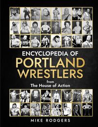 Produktbild: Encyclopedia Of Portland Wrestlers