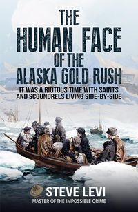 Produktbild: Human Face of the Alaska Gold Rush