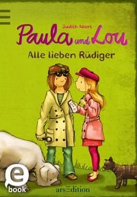 Produktbild: Paula und Lou - Alle lieben R&uuml;diger (Paula und Lou 3)