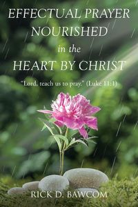Produktbild: Effectual Prayer Nourished in the Heart by Christ