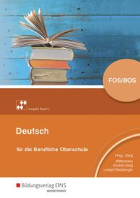 Produktbild: Deutsch f&uuml;r die berufliche Oberstufe. Schulbuch. Bayern