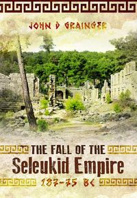 Produktbild: The Fall of the Seleukid Empire 187-75 BC