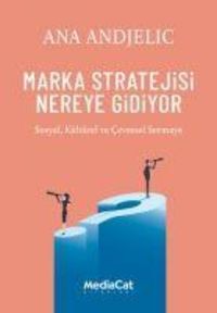 Produktbild: Marka Stratejisi Nereye Gidiyor