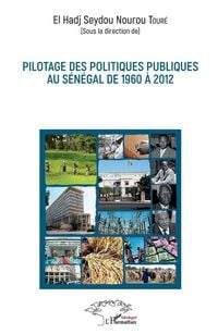 Produktbild: Pilotage des politiques publiques au S&eacute;n&eacute;gal de 1960 &agrave; 2012