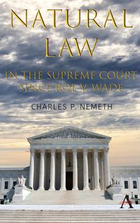 Produktbild: Natural Law Jurisprudence in U.S. Supreme Court Cases since Roe v. Wade