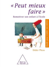Produktbild: Peut mieux faire : remotiver son enfant a l'&eacute;cole