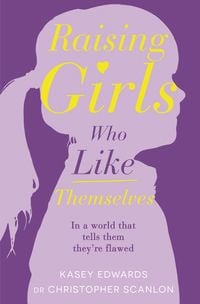 Produktbild: Raising Girls Who Like Themselves