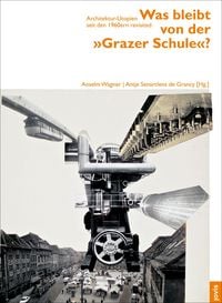 Produktbild: Was bleibt von der &bdquo;Grazer Schule&ldquo;?