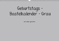 Produktbild: Geburtstags - Bastelkalender - Grau (Wandkalender immerw&auml;hrend DIN A3 quer)