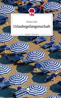 Produktbild: Urlaubsgefangenschaft. Life is a Story - story.one