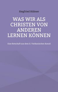 Produktbild: Was wir als Christen von Anderen lernen k&ouml;nnen