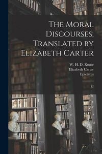 Produktbild: The Moral Discourses; Translated by Elizabeth Carter