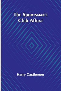 Produktbild: The Sportsman's Club Afloat