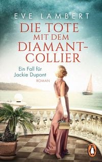 Produktbild: Die Tote mit dem Diamantcollier - Ein Fall f&uuml;r Jackie Dupont