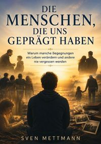 Produktbild: Die Menschen die uns gepr&auml;gt haben