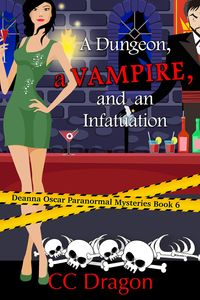 Produktbild: A Dungeon, a Vampire, and an Infatuation (Deanna Oscar Paranormal Mystery, #6)