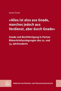 Produktbild: &raquo;Alles ist also aus Gnade, manches jedoch aus Verdienst, aber durch Gnade&laquo;