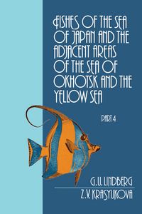 Produktbild: Fishes of the Sea of Japan and the Adjacent Areas of the Sea of Okhotsk and the Yellow Sea