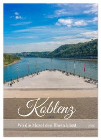 Produktbild: Koblenz - Wo die Mosel den Rhein k&uuml;sst (Wandkalender 2026 DIN A2 hoch), CALVENDO Monatskalender