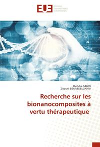 Produktbild: Recherche sur les bionanocomposites &agrave; vertu th&eacute;rapeutique