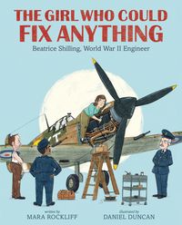 Produktbild: The Girl Who Could Fix Anything: Beatrice Shilling, World War II Engineer