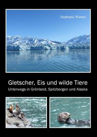 Produktbild: Gletscher, Eis und wilde Tiere