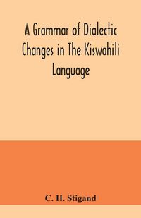 Produktbild: A grammar of dialectic changes in the Kiswahili language