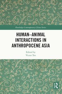 Produktbild: Human-Animal Interactions in Anthropocene Asia