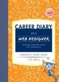Produktbild: Bell, C: Career Diary of a Web Designer