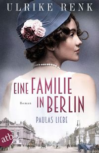 Bild vom Artikel Eine Familie in Berlin - Paulas Liebe vom Autor Ulrike Renk