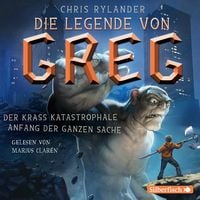 Produktbild: Die Legende von Greg 1: Der krass katastrophale Anfang der ganzen Sache