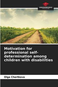 Produktbild: Motivation for professional self-determination among children with disabilities
