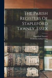 Produktbild: The Parish Registers Of Stapleford Tawney, Essex