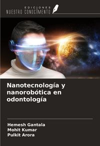 Produktbild: Nanotecnolog&iacute;a y nanorob&oacute;tica en odontolog&iacute;a