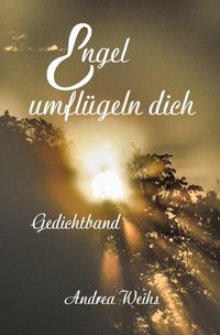 Produktbild: Engel umfl&uuml;geln dich Gedichtband